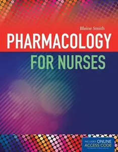 USED-Pharmacology for Nurses by Smith, Blaine T. (Paperback)
