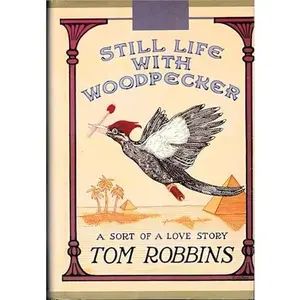 USED-Still life with Woodpecker by Tom Robbins (Paperback)