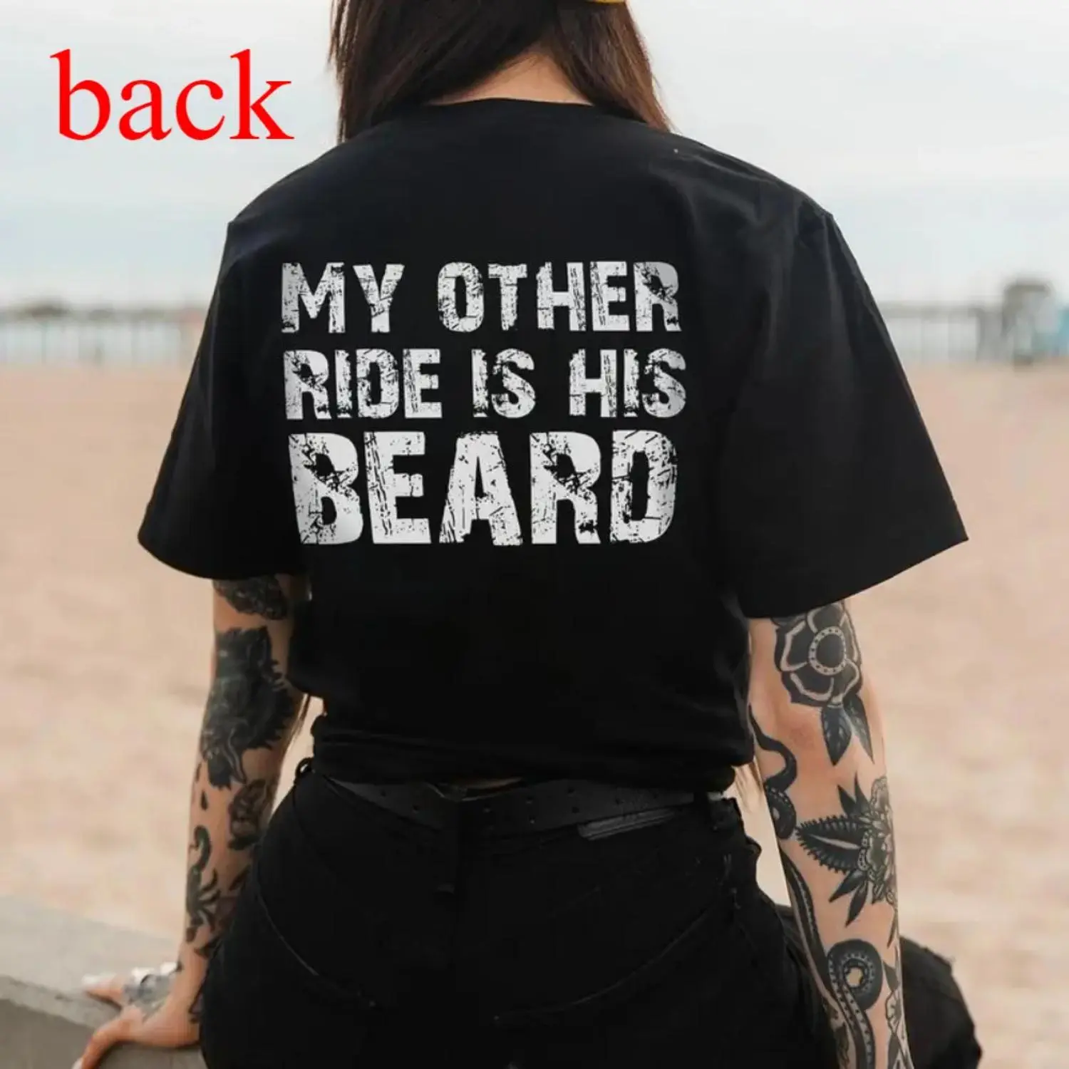 My Other Ride Is His Beard Letters Printed Womens TShirt Ladies Summer Outfit Gift For Women Mothers Day Gift Gift For Girlfriend Full Size Full Color