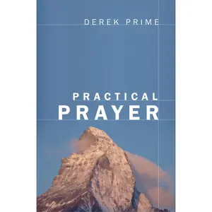 USED-Practical Prayer by Prime, Derek (Paperback)