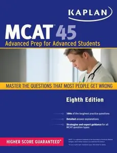 USED-Kaplan MCAT 45: Advanced Prep for Advanced Students by Kaplan (Paperback)