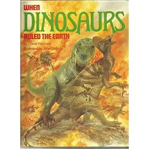 USED-When Dinosaurs Ruled the Earth by David Norman (Hardcover)