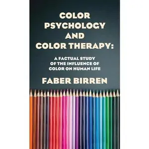USED-Color Psychology And Color Therapy Hardcover by Birren, Faber (Hardcover)