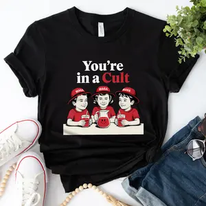 You're In A Cult - Political Sign is perfect for anyone who follows presidential politics. Patriotic Tshirt, Political Apparel