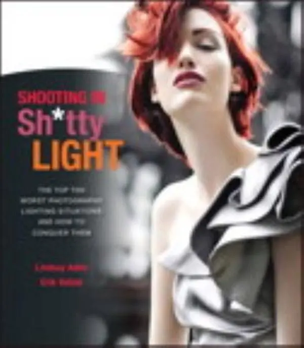 Used Paperback Book - Shooting in Shitty Light: The Top 10 Worst Photography Lighting Situations and How to Conquer Them, Photography Tutorial by Lindsay Adler - English