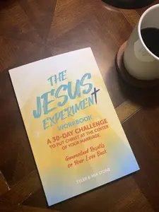 Workbook - The Jesus Experiment Workbook - A 30 Day Challenge to Put Christ at the Center of Your Marriage Guaranteed Results or Your Love Back