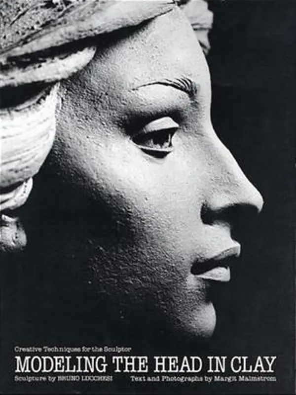 USED Art Tutorial Book - Modeling the Head in Clay: Creative Techniques for Sculptors by Bruno Lucchesi (Softcover, English, 1.25 lbs, 160pp, Like New)