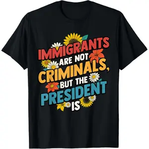 Immigration Is Not A Crime - The President Is Feminist Classic T-Shirt