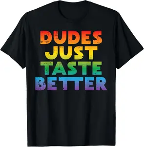 100% Cotton Gay Dudes Just Taste Better Rainbow Pride Flag LGBTQ Men T-Shirt