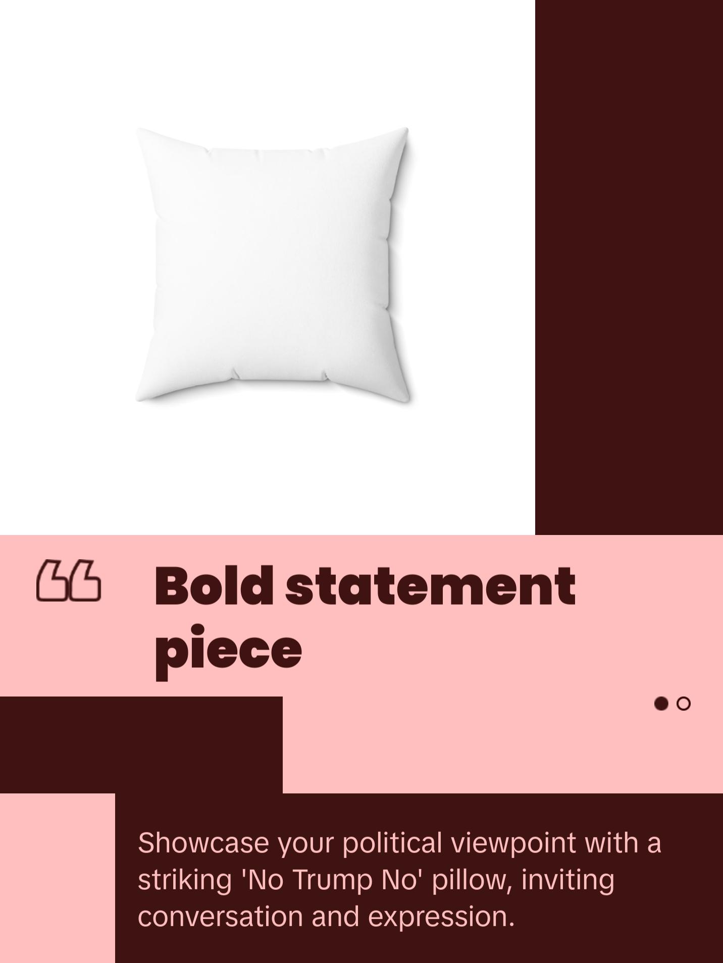 No Trump No | Spun Polyester Square Pillow