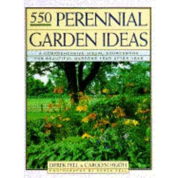 USED-Five Hundred Fifty Perennial Garden Ideas: A Comprehensive Visual Sourcebook for Beautiful Gardens Year After Year by Derek Fell (Hardcover)