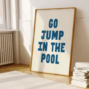 Unframed, Room Decor, Summer Decor, Printable Swimming Pool Wall Art, Go Jump in the Pool Poster