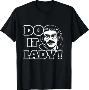 Funny Do It Lady Chit Humor T-Shirt Graphic Tees