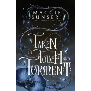 Taken by Touch and Torment by Maggie Sunseri (Paperback)