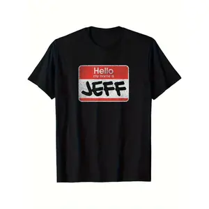 Humorous My Name is Jeff Graphic Tee Men s Short Sleeve Crewneck Casual Black Streetwear Gift