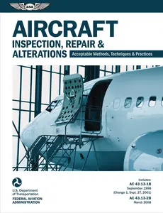 USED-Aircraft Inspection, Repair, and Alterations (2025): Acceptable Methods, Techniques, and Practices (FAA AC 43.13-1b and 43.13-2b) by Federal Aviation Administration (FAA) (Paperback)