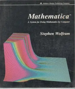 USED-Mathematica: A System for Doing Mathematics by Computer by Stephen Wolfram (Paperback)