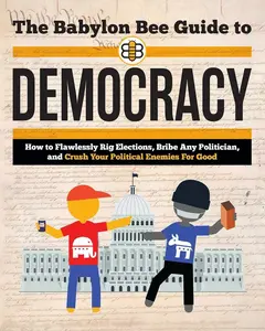 USED-The Babylon Bee Guide to Democracy by Bee, Babylon (Paperback)