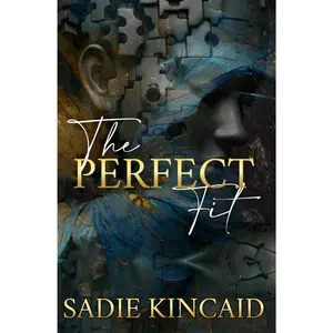 The Perfect Fit: A stand-alone why choose romance -- Sadie Kincaid - Paperback