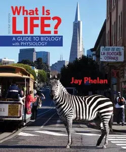 USED-What Is Life? A Guide to Biology with Physiology & Prep-U by Jay Phelan (Unknown)