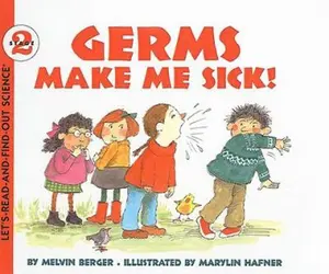USED-Germs Make Me Sick! (Let's-Read-And-Find-Out Science: Stage 2 (Pb)) by Melvin Berger (Hardcover)