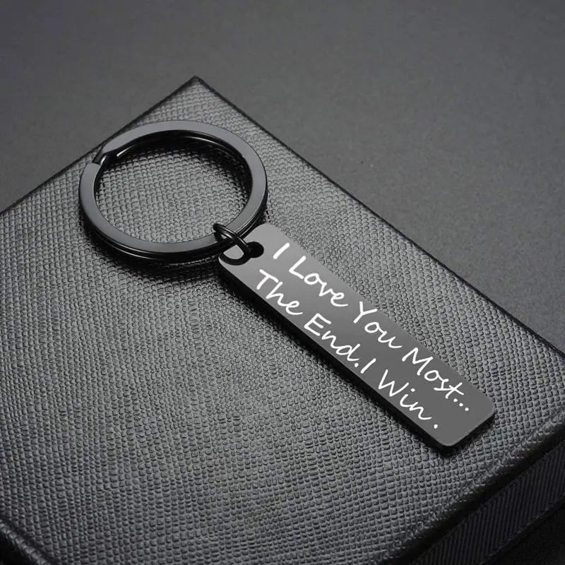 I Love You Most. The End. I Win. Keychain