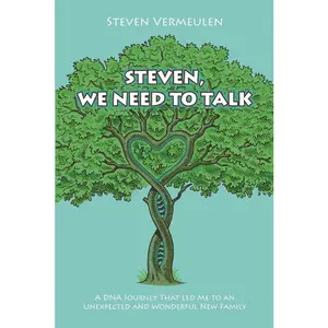 USED-Steven, We Need to Talk: A DNA Journey That Led Me to an Unexpected and Wonderful New Family by Vermeulen, Steven (Paperback)