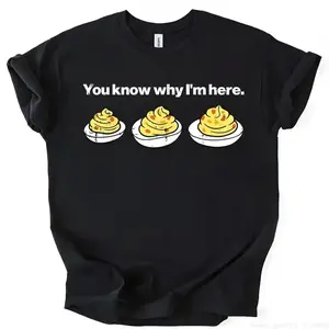 Deviled Eggs You Know Why Im Here T Shirt Funny Thanksgiving Graphic Tee for Men Women Holiday Turkey Dinner Humor Top Unisex Gildan Cotton Shirt Fall Autumn Outfit