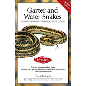 USED-Garter Snakes and Water Snakes: From the Experts at Advanced Vivarium Systems by Perlowin, David (Paperback)