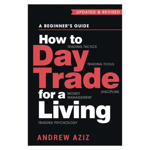 How to Day Trade for a Living Beginner Guide to Stock Trading & Money Management - Paperback