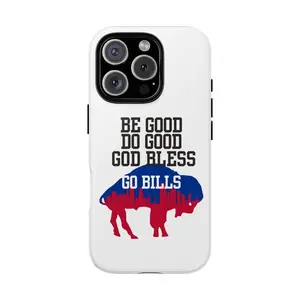 Bills Phone Case, Be Good Do Good God Bless Themed Phone Case Premium Matte Texture, Protection, Shockproof,  Anti-Fingerprint For IPhone 17-12, Pro Max, Pro Plus, and Samsung S25-22 Protection Safety