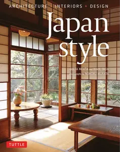 Japan Style: Architecture + Interiors + Design -- Geeta Mehta, Hardcover