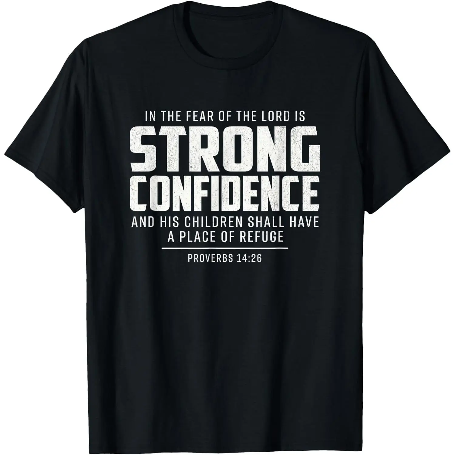 100%cotton Proverbs 14:26 Strong Confidence Christian Scripture T-Shirt
