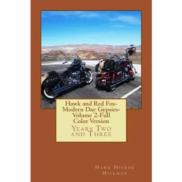 USED-Hawk and Red Fox-Modern Day Gypsies-Volume 2: Years Two and Three by Mr. Hawk Hickok Hickman (Paperback)