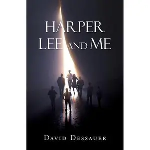 USED-Harper Lee and Me by Dessauer, David (Paperback)