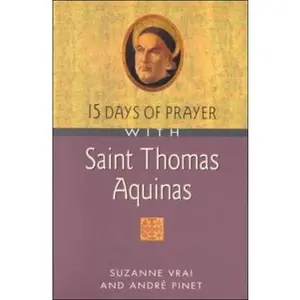 USED-15 Days of Prayer with Saint Thomas Aquinas by Pinet, André (Paperback)