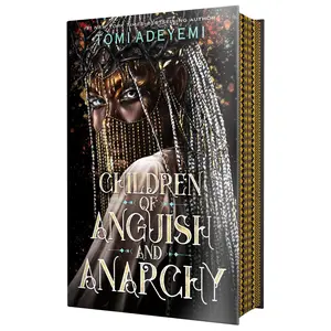 Children of Anguish and Anarchy -- Tomi Adeyemi - Hardcover