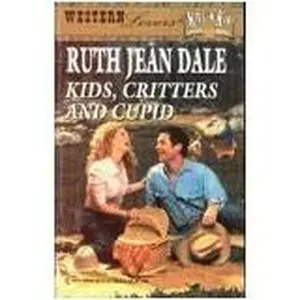 USED-Kids, Critters and Cupid (The Camerons of Colorado, Book 1) (Harlequin Superromance, No 678) by Ruth Jean Dale (Unknown)