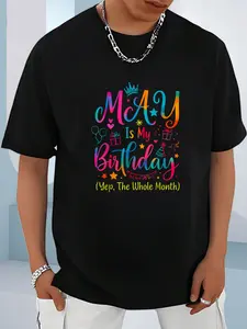 100% Cotton Unisex May Is My Birthday Yes The Whole Month Cute May Bday Tie Dye T-Shirt, Men's Women's Shirt Top, Short Sleeve Tops Crewneck T-shirt