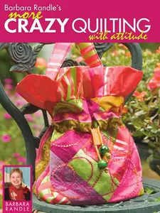 USED-Barbara Randle's More Crazy Quilting with Attitude by Barbara Randle (Paperback)