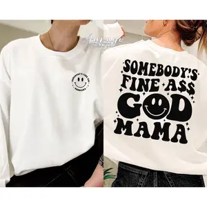 Godmama Sweatshirt, Somebody's fine as Godmama Shirt, godmother shirt, Godmom gift, fairy godmother, god mother gift, gift for godmother