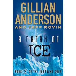 USED-A Dream of Ice: Book 2 of The EarthEnd Saga (2) by Gillian Anderson (Hardcover)