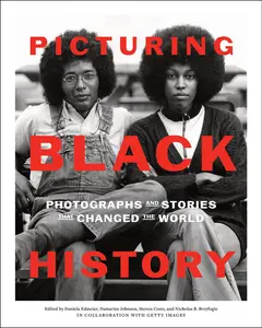 Picturing Black History: Photographs and Stories that