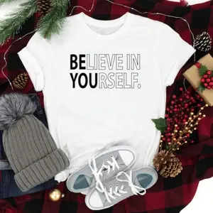 Believe In Yourself Shirt, Teacher Shirt, Motivational Tee, Inspirational Shirt, Funny Positive Tee, Teacher Team Shirt, Proud Yourself Tee
