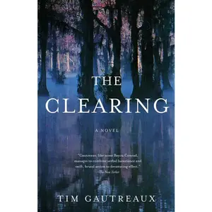 USED-The Clearing by Gautreaux, Tim (Paperback)