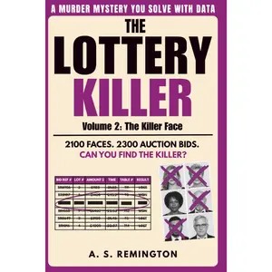 The Lottery Killer Volume 2: An Immersive Murder Mystery Logic Puzzle | Eliminate 2,100 Faces and 2,300 Bids to Find the Killer