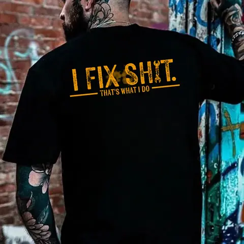 I Fix Sh*t That’s What I Do Back Print Shirt Hoodie Sweatshirt – Hard Blue Collar Gen X Mechanic Workwear for Men