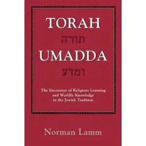 USED-Torah Umadda: The Encounter of Religious Learning and Wordly Knowledge in the Jewish Tradition by Norman Lamm (Paperback)