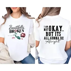 Beautifully Broken, Not Okay Tee Pure Cotton Casual Street Style Crew Neck Short Sleeve T-Shirt Tops Trendy For Women  Perfect Gift Fit Crewneck