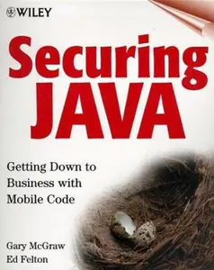 USED-Securing Java: Getting Down to Business with Mobile Code by Gary McGraw (Paperback)